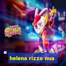 helena rizzo nua